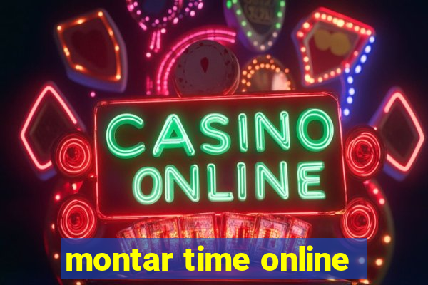 montar time online